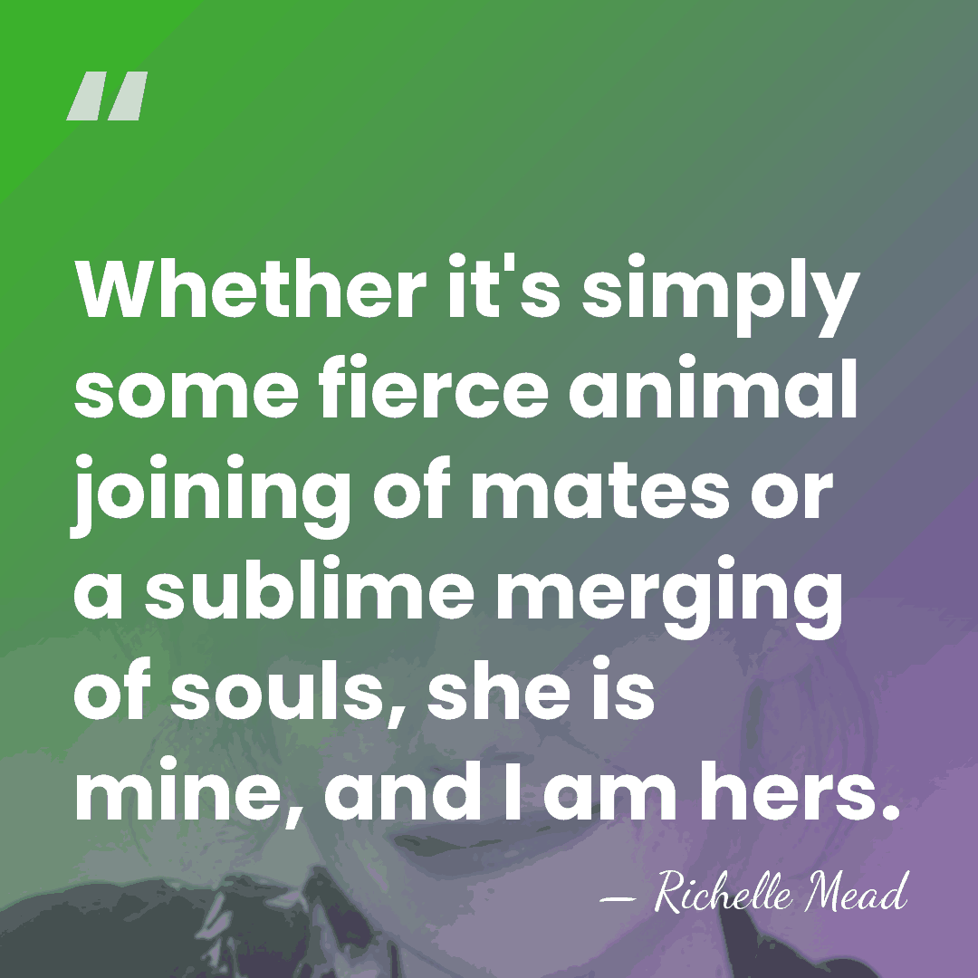 Whether it's simply some fierce animal joining of mates or a sublime&hellip; - Richelle Mead