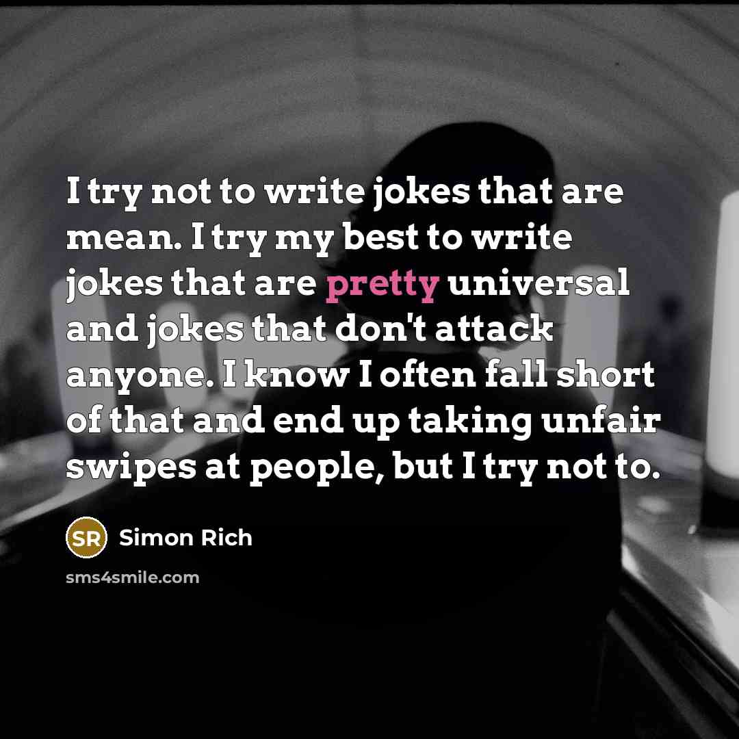 “I try not to write jokes that are mean. I…” quote by Simon Rich
