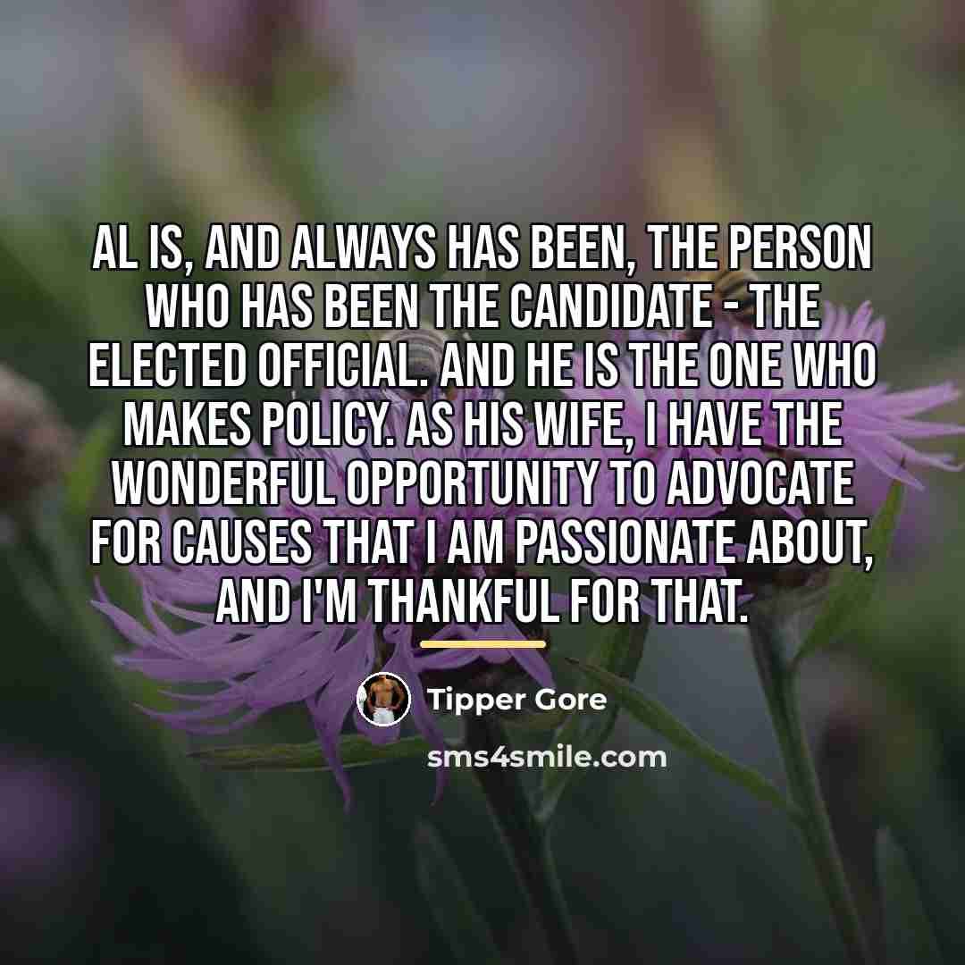“Al is, and always has been, the person who has…” quote by Tipper Gore