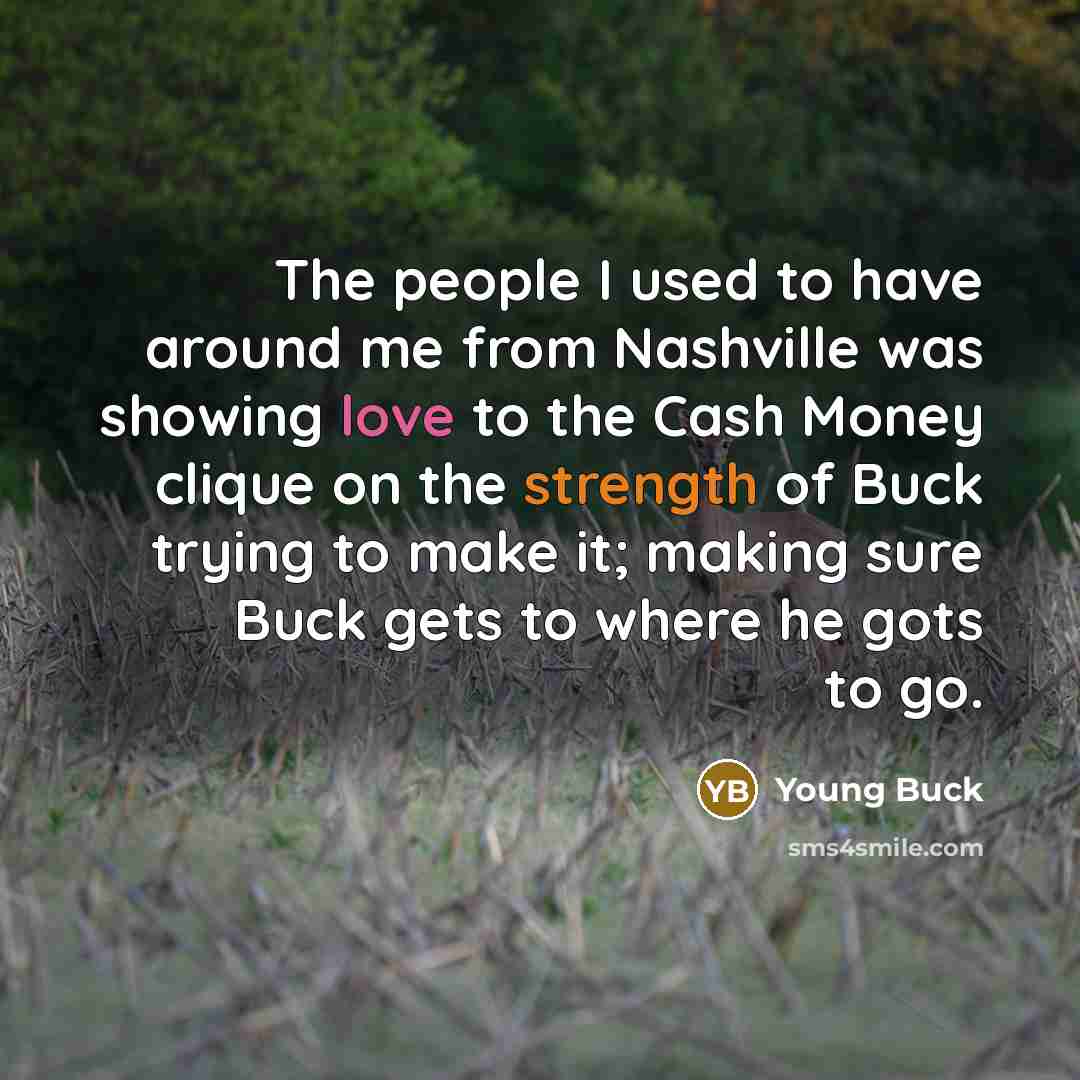 “The people I used to have around me from Nashville…” quote by Young Buck