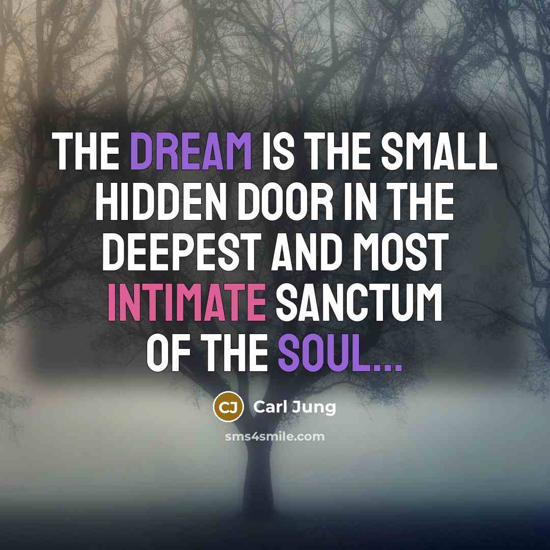 “The dream is the small hidden door in the deepest…” quote by Carl Jung