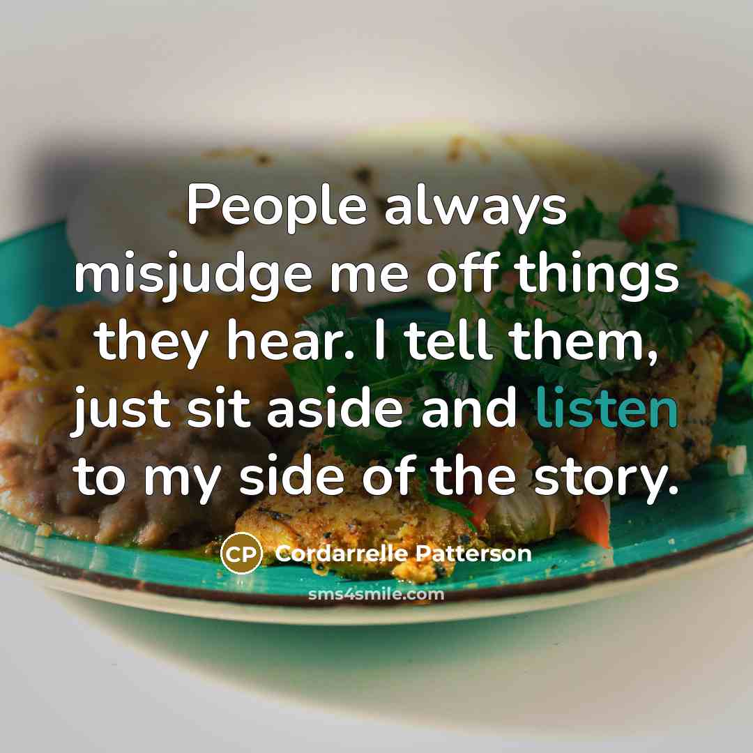 “People always misjudge me off things they hear. I tell…” quote by Cordarrelle Patterson
