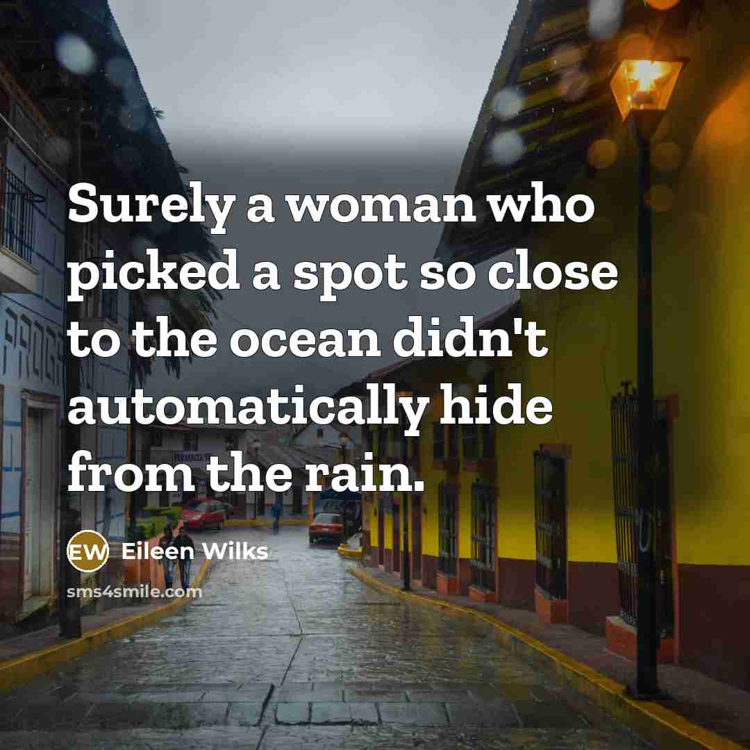 “Surely a woman who picked a spot so close to…” quote by Eileen Wilks