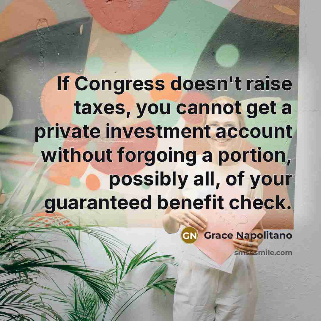 “If Congress doesn't raise taxes, you cannot get a private…” quote by Grace Napolitano