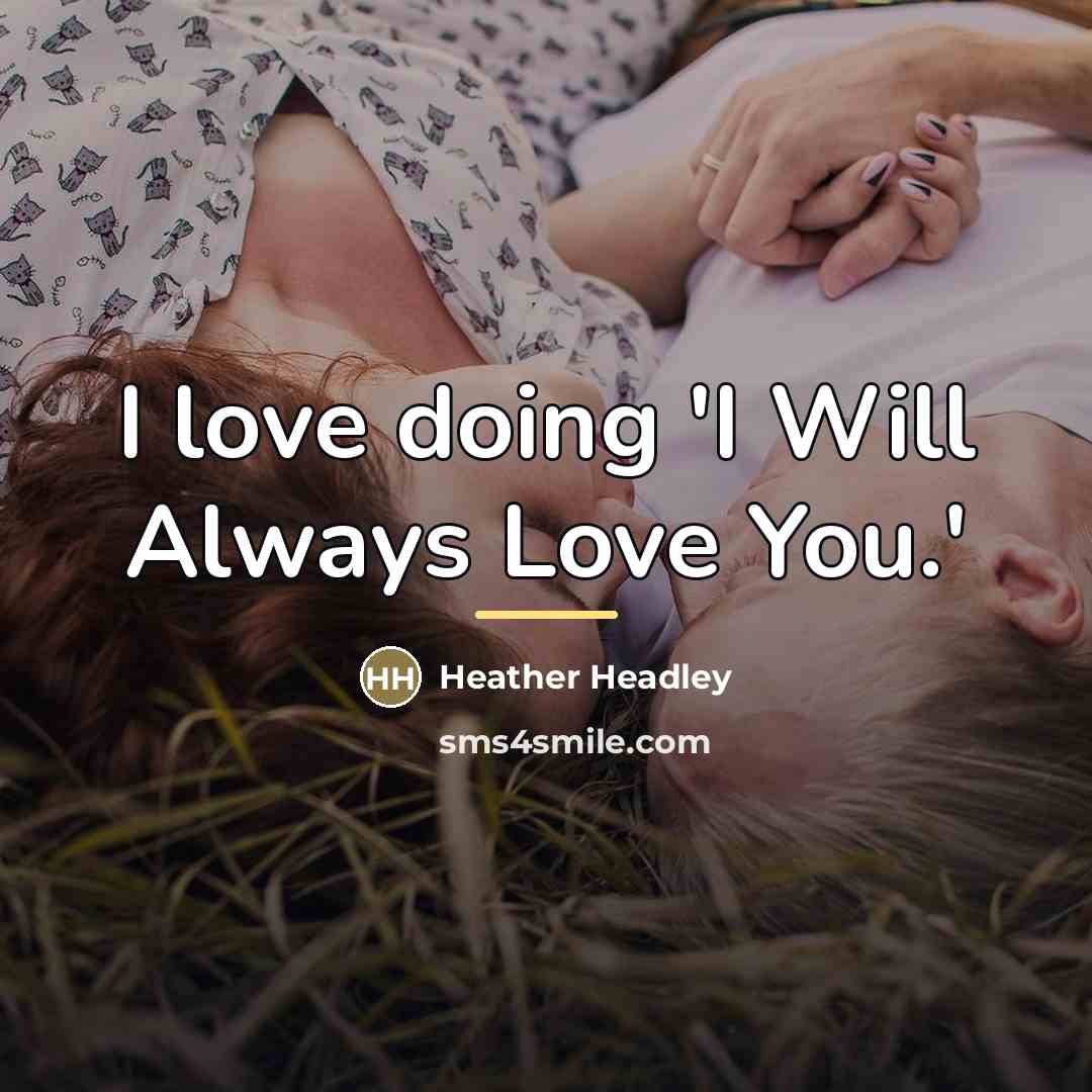 “I love doing 'I Will Always Love You.'…” quote by Heather Headley