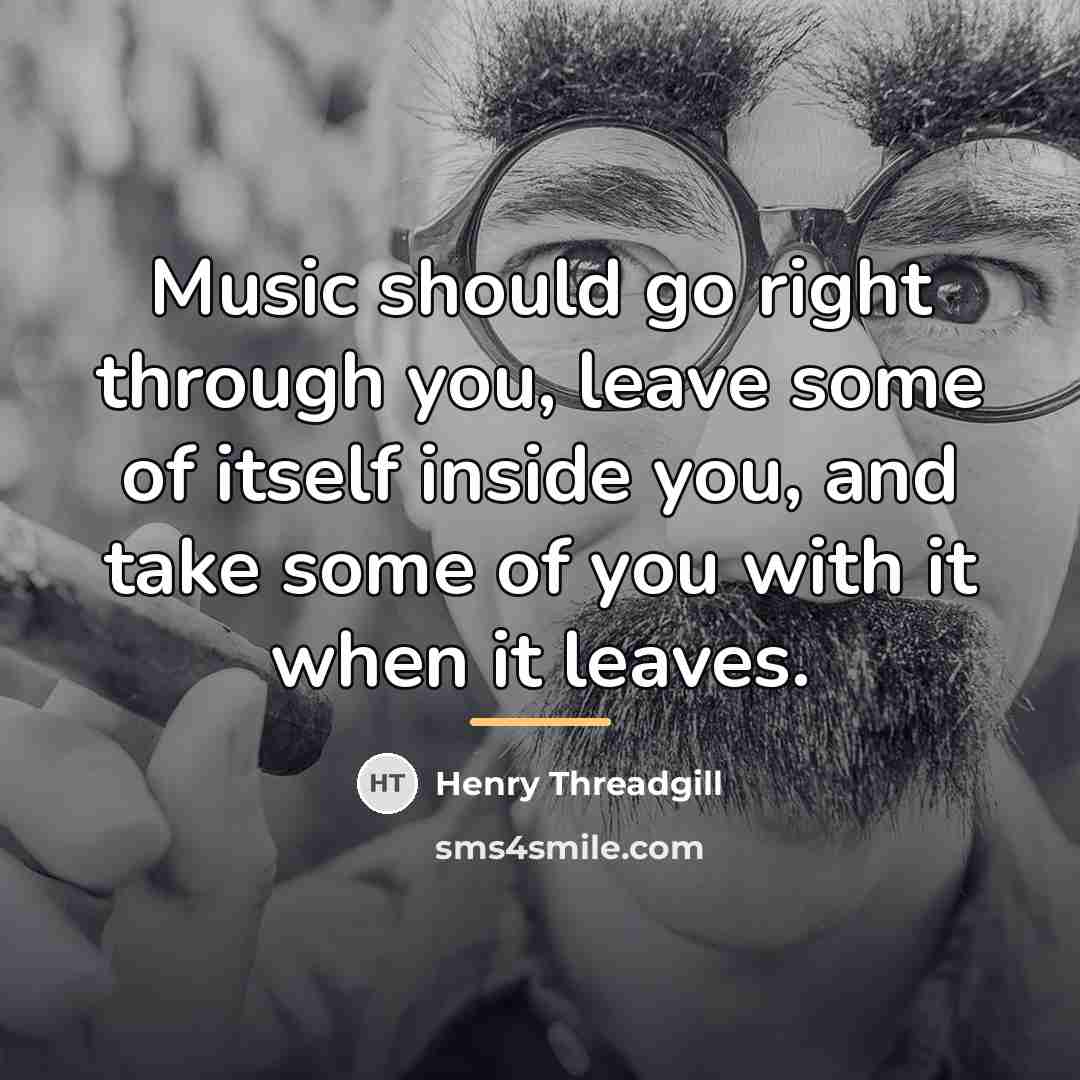 “Music should go right through you, leave some of itself…” quote by Henry Threadgill