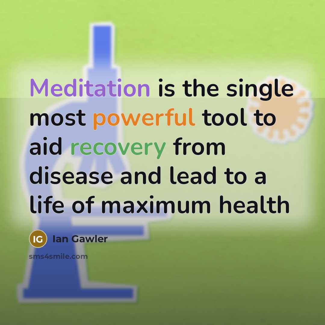 “Meditation is the single most powerful tool to aid recovery…” quote by Ian Gawler