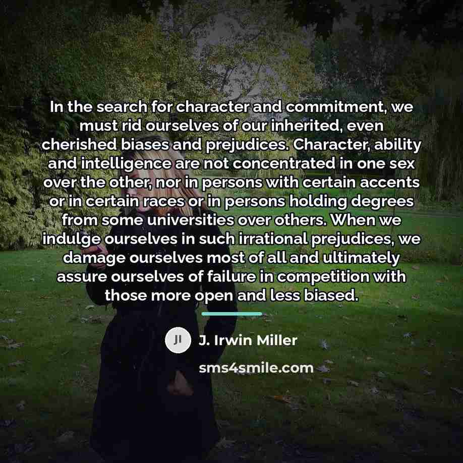 “In the search for character and commitment, we must rid…” quote by J. Irwin Miller
