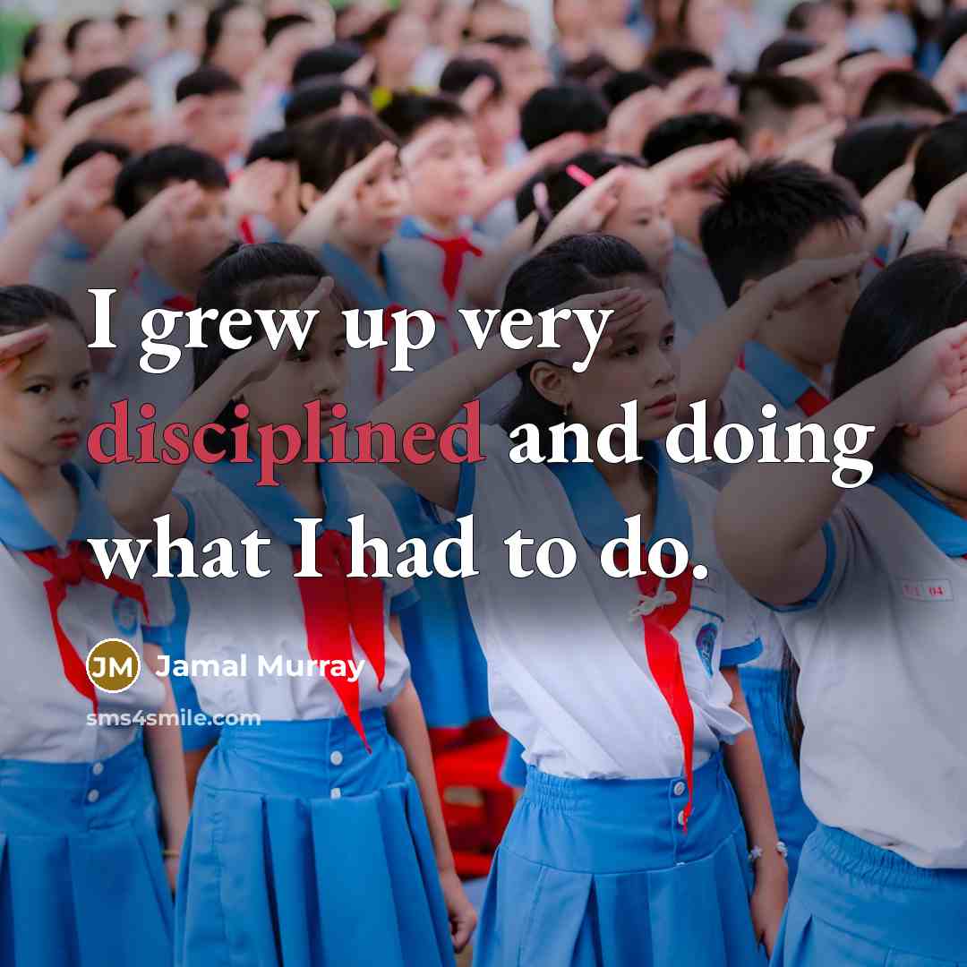 “I grew up very disciplined and doing what I had…” quote by Jamal Murray