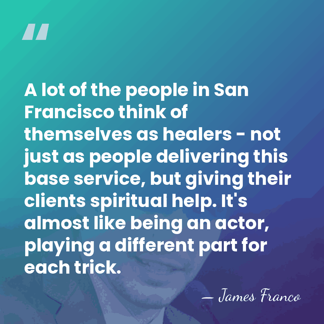 A lot of the people in San Francisco think of themselves as&hellip; - James Franco