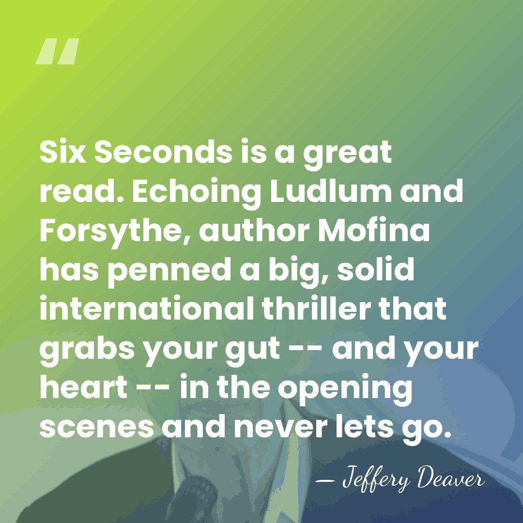 Six Seconds is a great read. Echoing Ludlum and Forsythe, author Mofina&hellip; - Jeffery Deaver