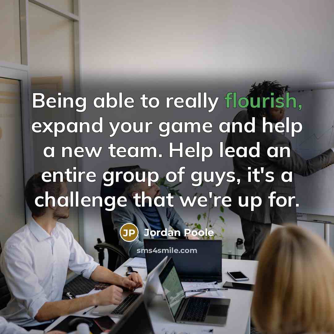 “Being able to really flourish, expand your game and help…” quote by Jordan Poole