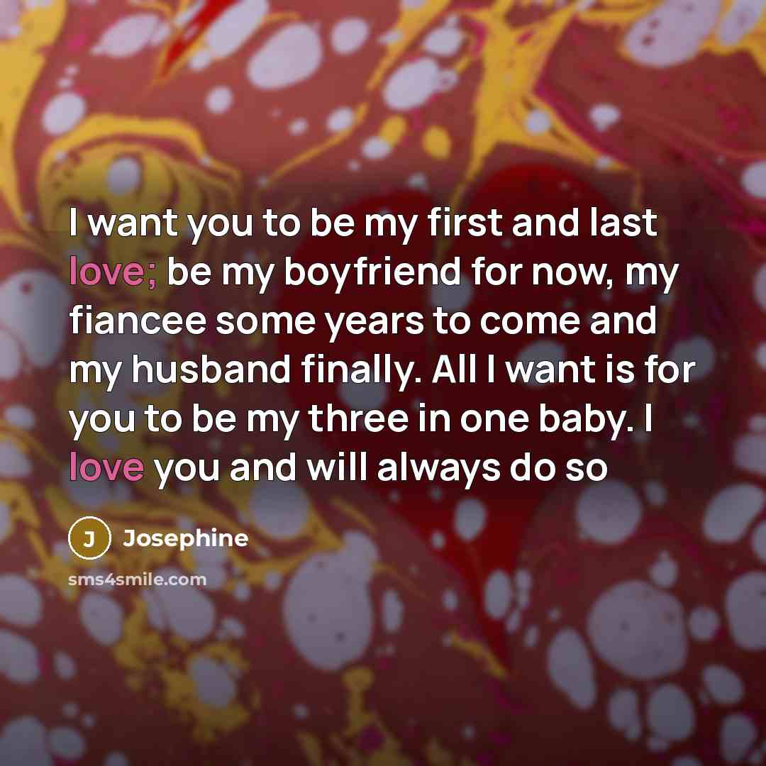 “I want you to be my first and last love;…” quote by Josephine