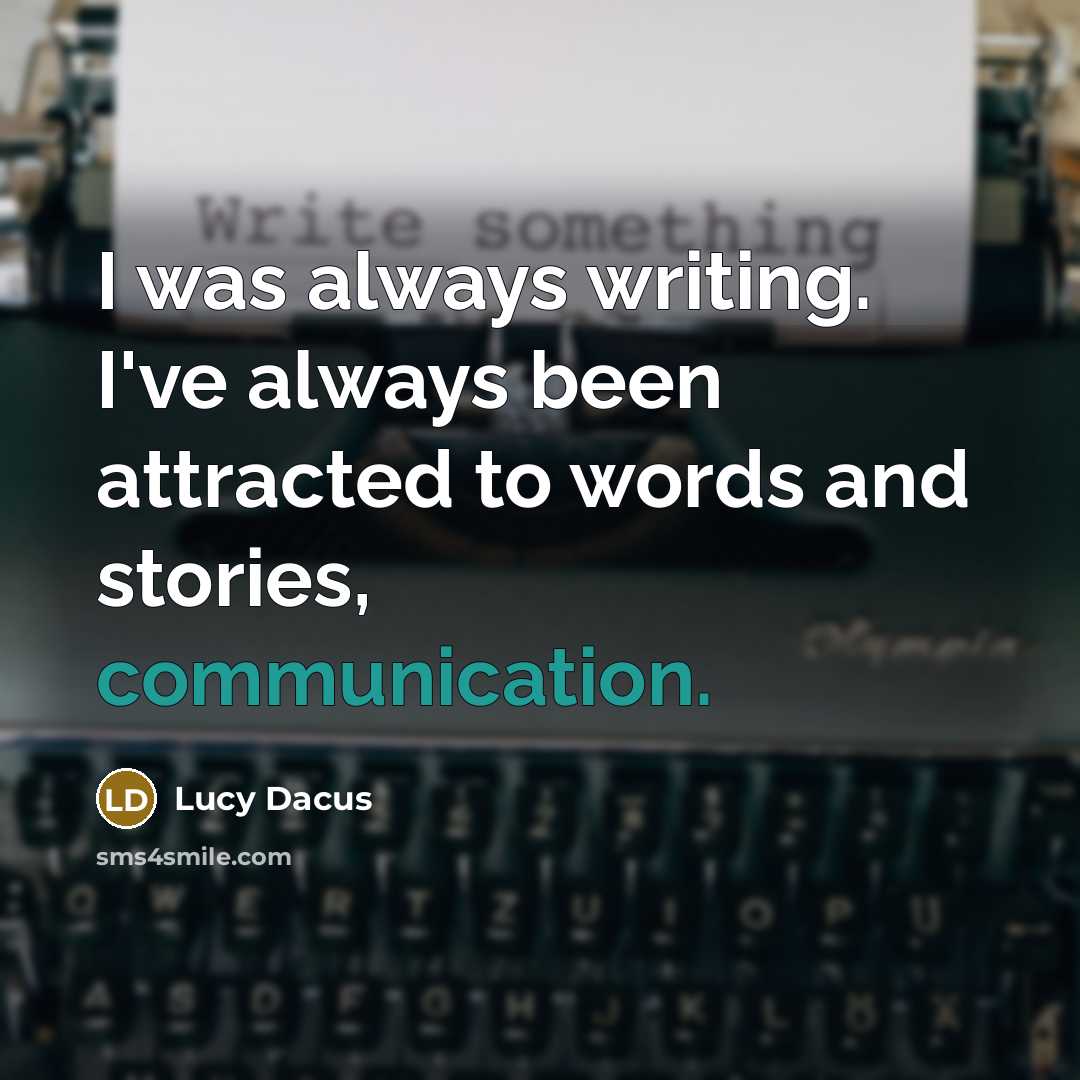 “I was always writing. I've always been attracted to words…” quote by Lucy Dacus