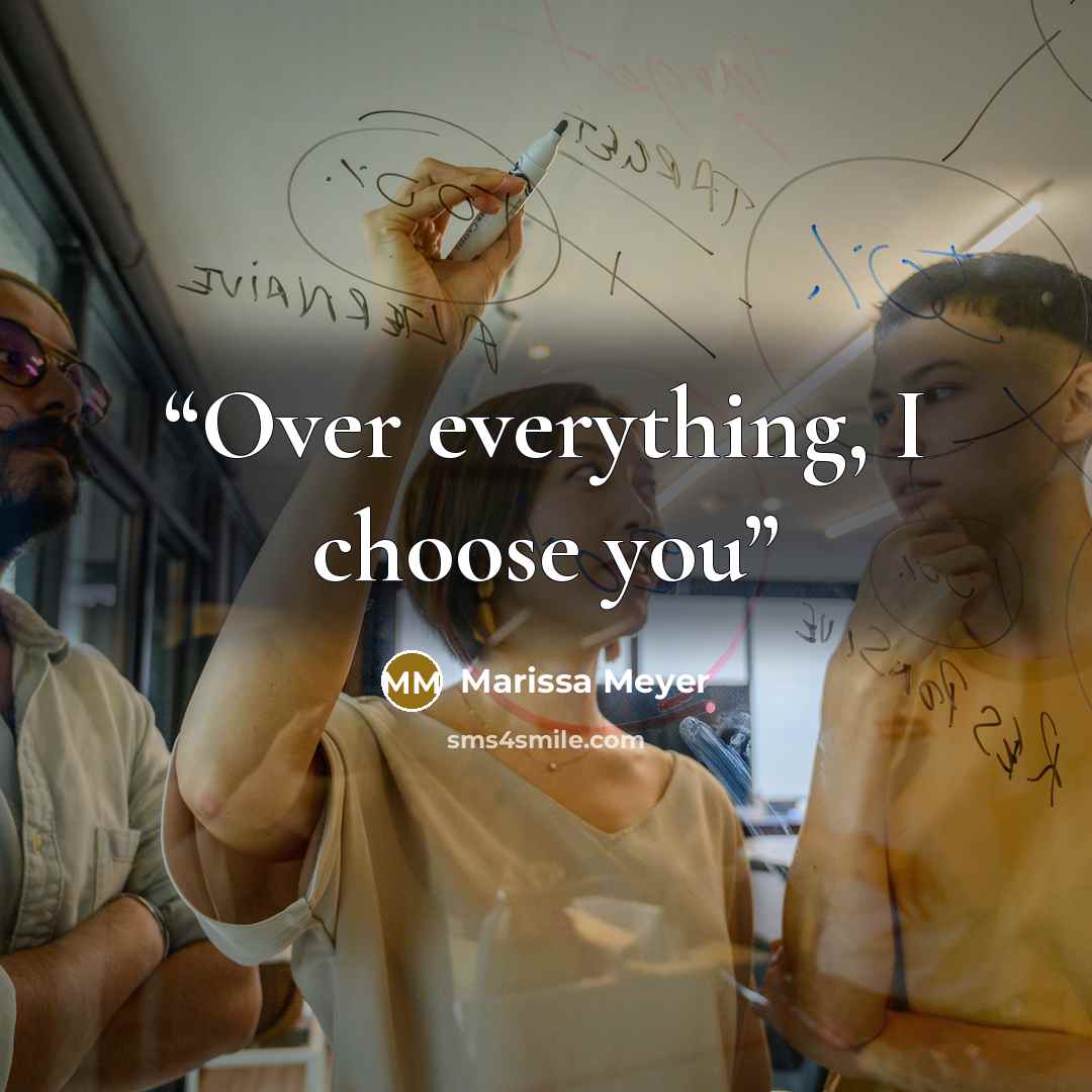 “Over everything, I choose you” quote by Marissa Meyer