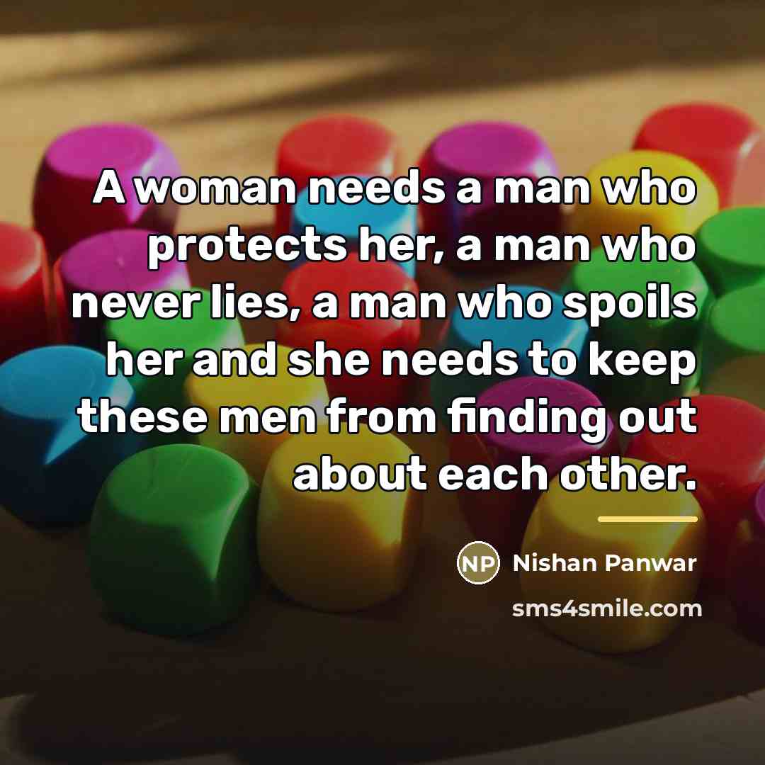 “A woman needs a man who protects her, a man…” quote by Nishan Panwar