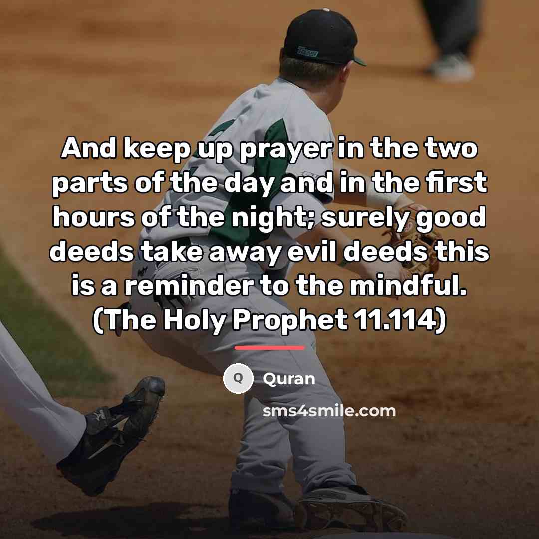 “And keep up prayer in the two parts of the…” quote by Quran