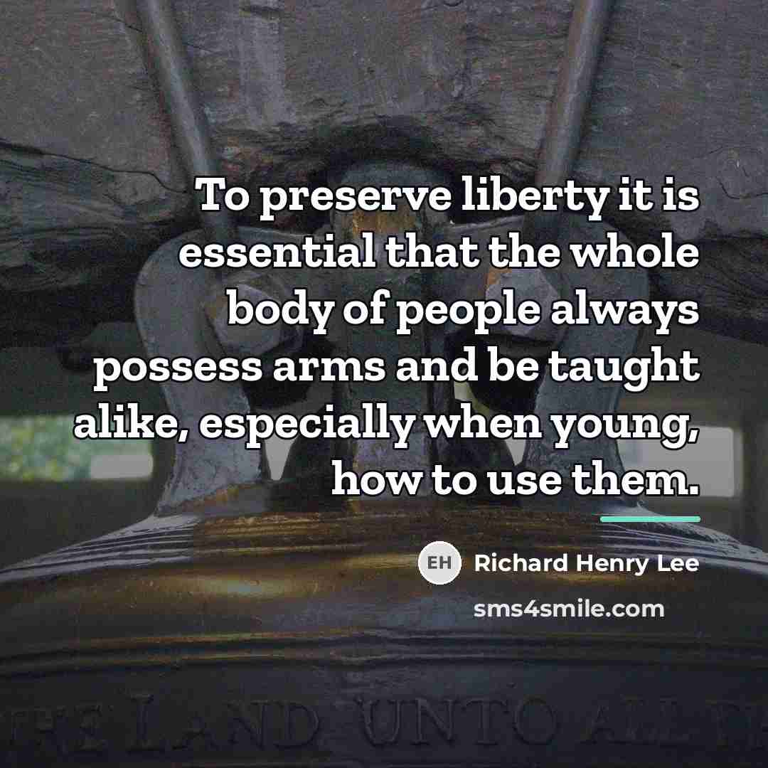 “To preserve liberty it is essential that the whole body…” quote by Richard Henry Lee