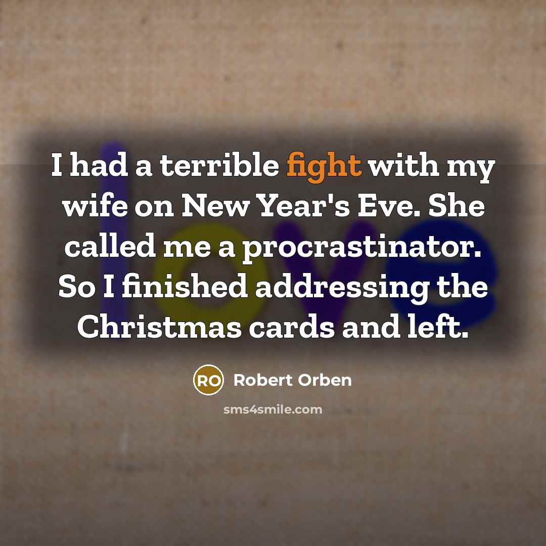 “I had a terrible fight with my wife on New…” quote by Robert Orben