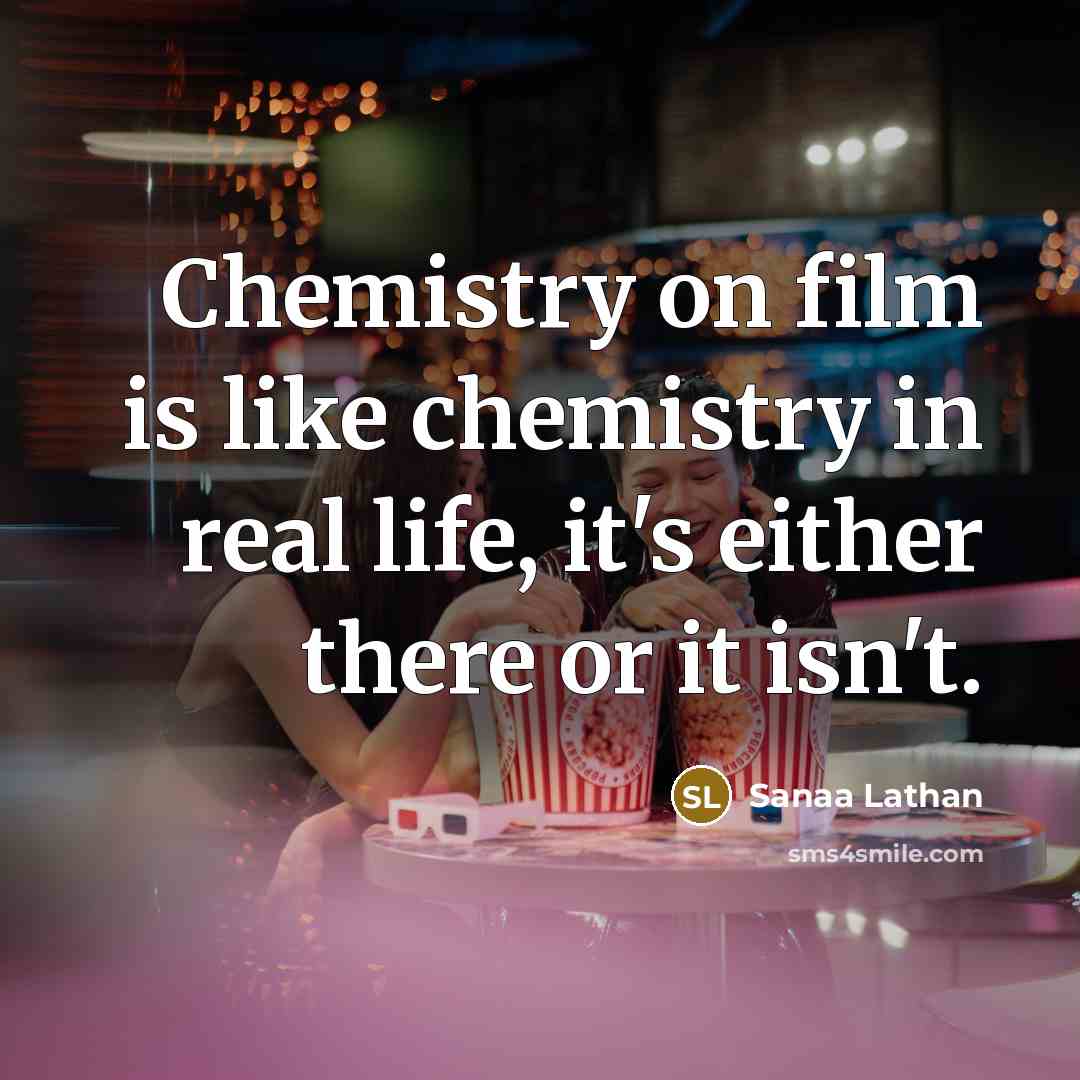 “Chemistry on film is like chemistry in real life, it's…” quote by Sanaa Lathan