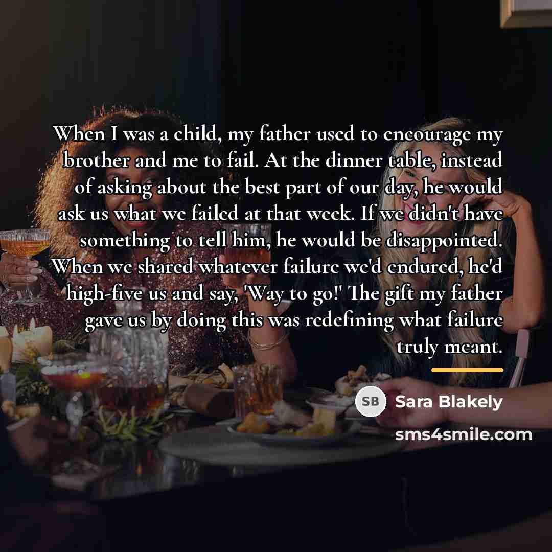 “When I was a child, my father used to encourage…” quote by Sara Blakely