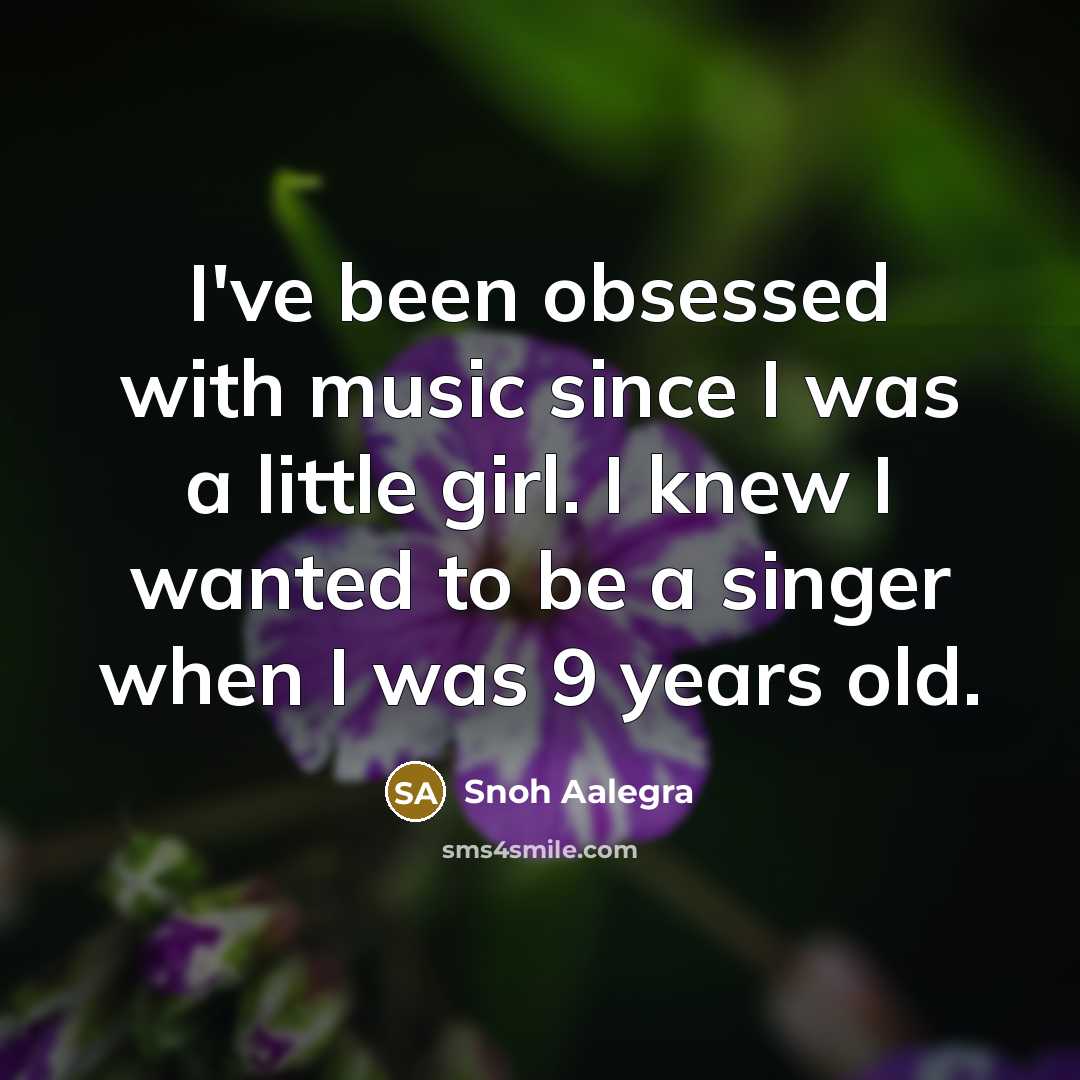 “I've been obsessed with music since I was a little…” quote by Snoh Aalegra