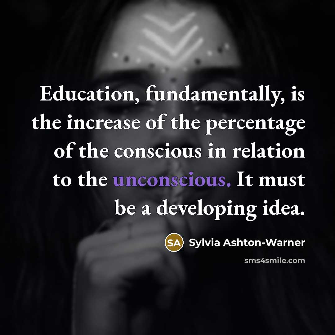 “Education, fundamentally, is the increase of the percentage of the…” quote by Sylvia Ashton-Warner