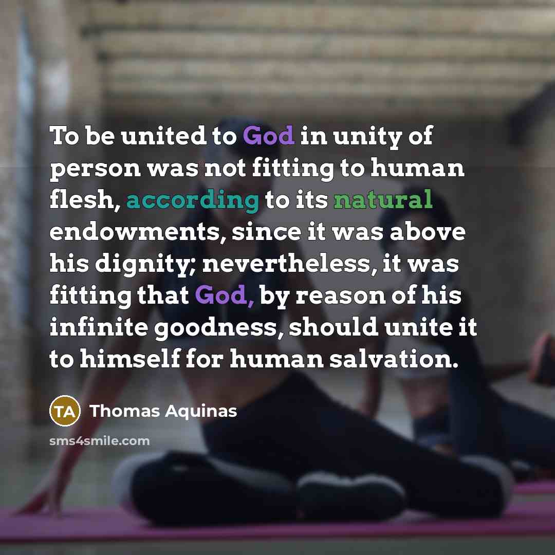 “To be united to God in unity of person was…” quote by Thomas Aquinas