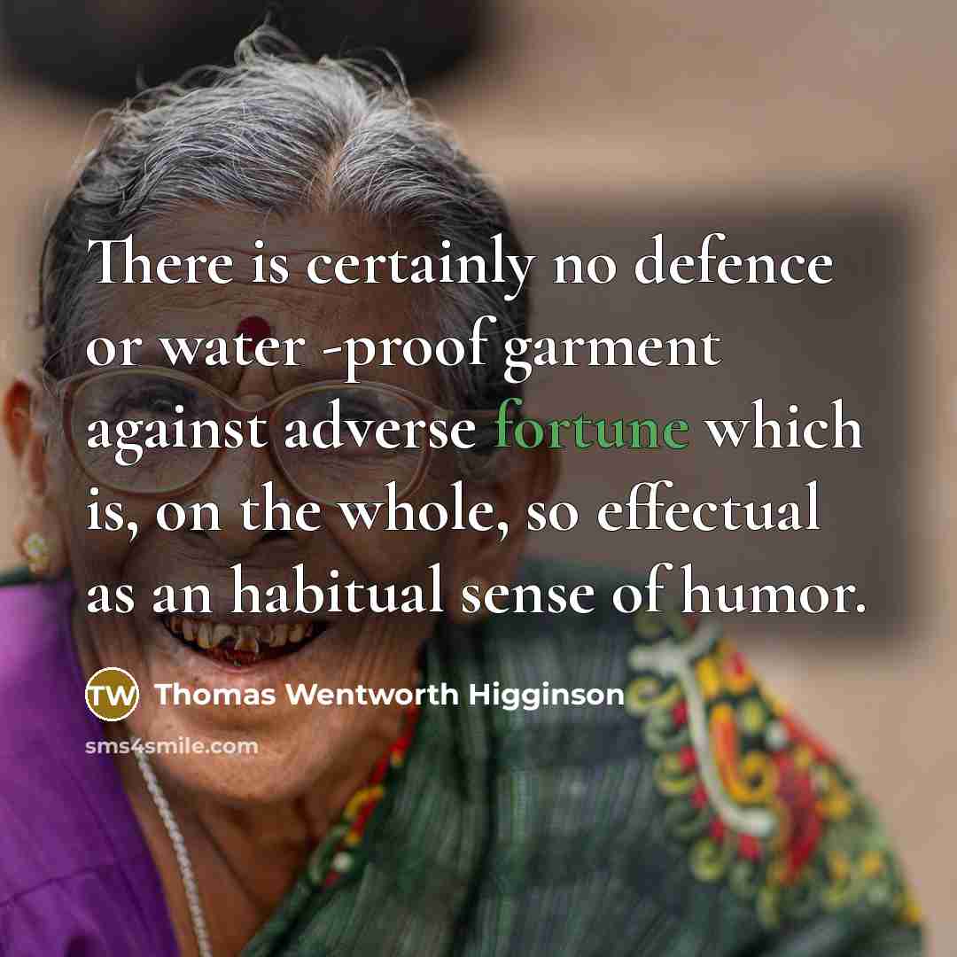 “There is certainly no defence or water -proof garment against…” quote by Thomas Wentworth Higginson