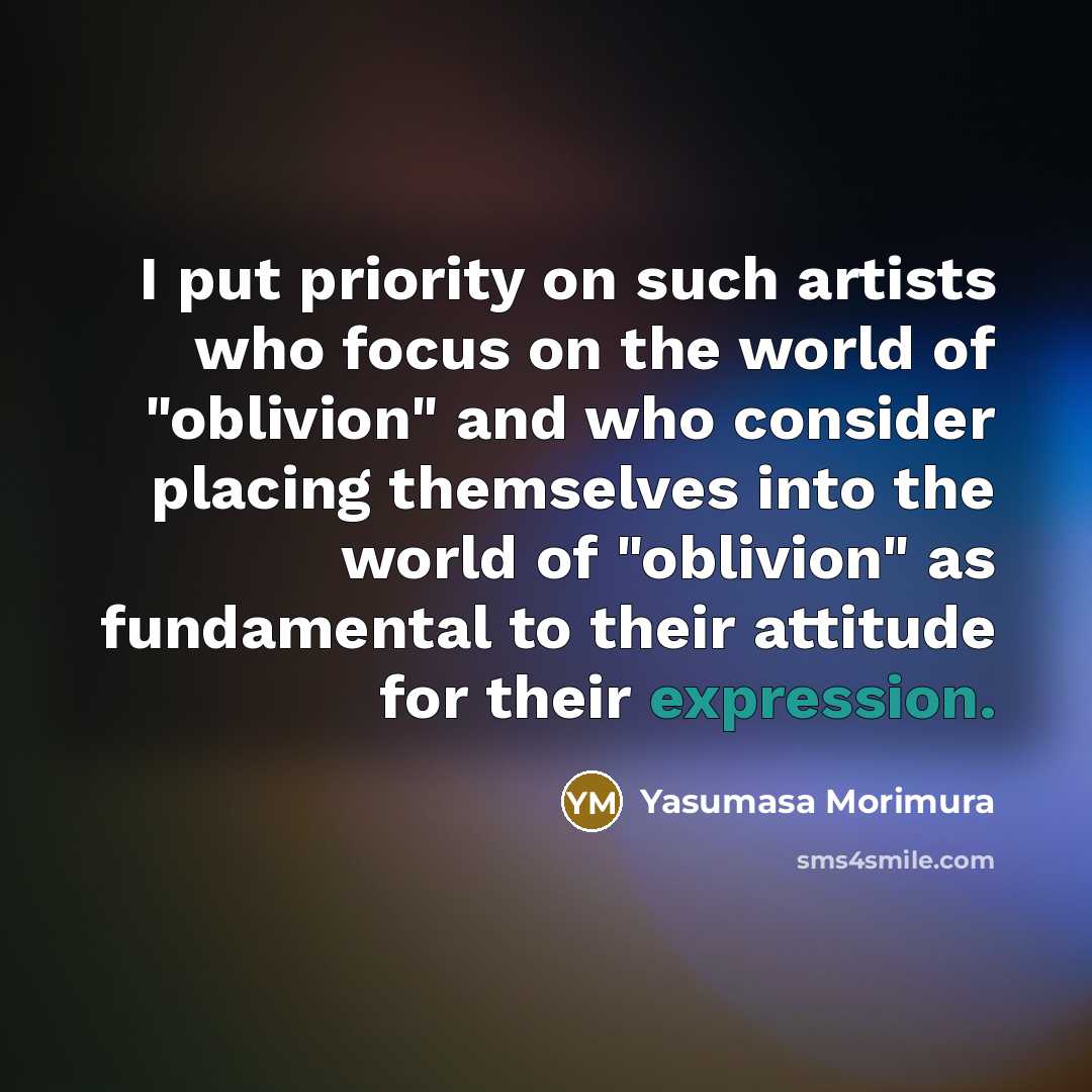 “I put priority on such artists who focus on the…” quote by Yasumasa Morimura