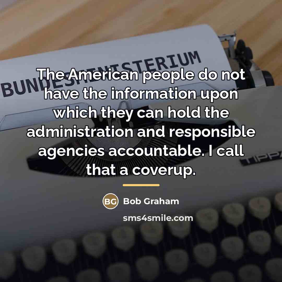“The American people do not have the information upon which…” quote by Bob Graham