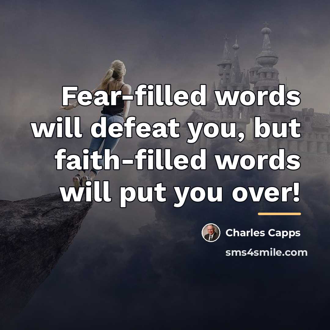 “Fear-filled words will defeat you, but faith-filled words will put…” quote by Charles Capps