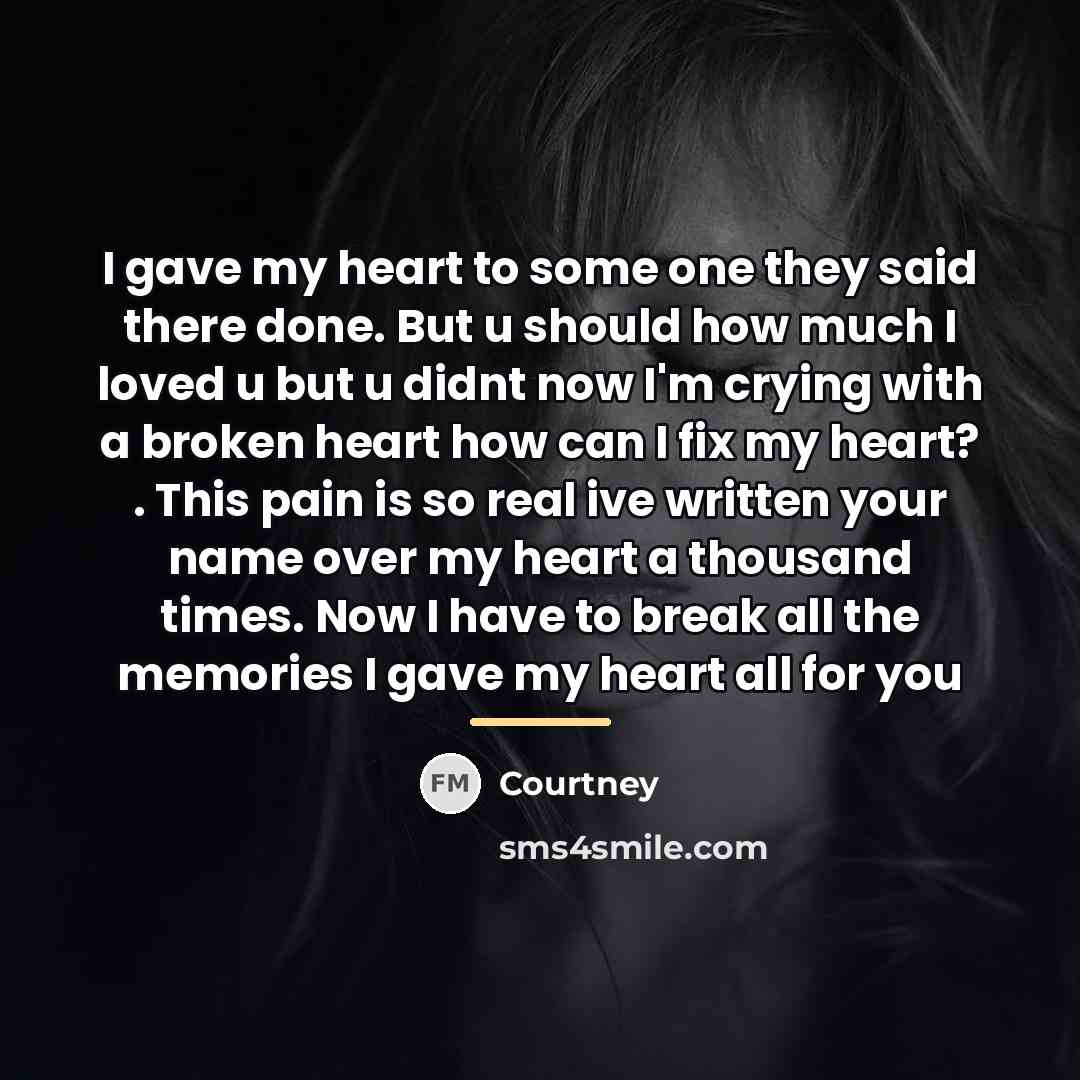 “I gave my heart to some one they said there…” quote by Courtney