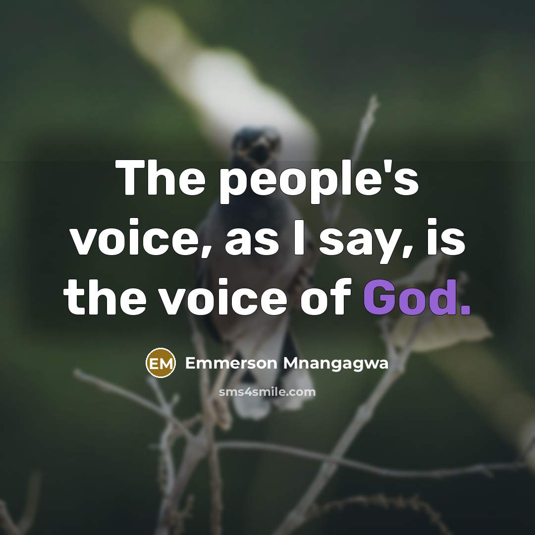 “The people's voice, as I say, is the voice of…” quote by Emmerson Mnangagwa