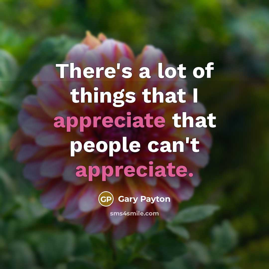 “There's a lot of things that I appreciate that people…” quote by Gary Payton