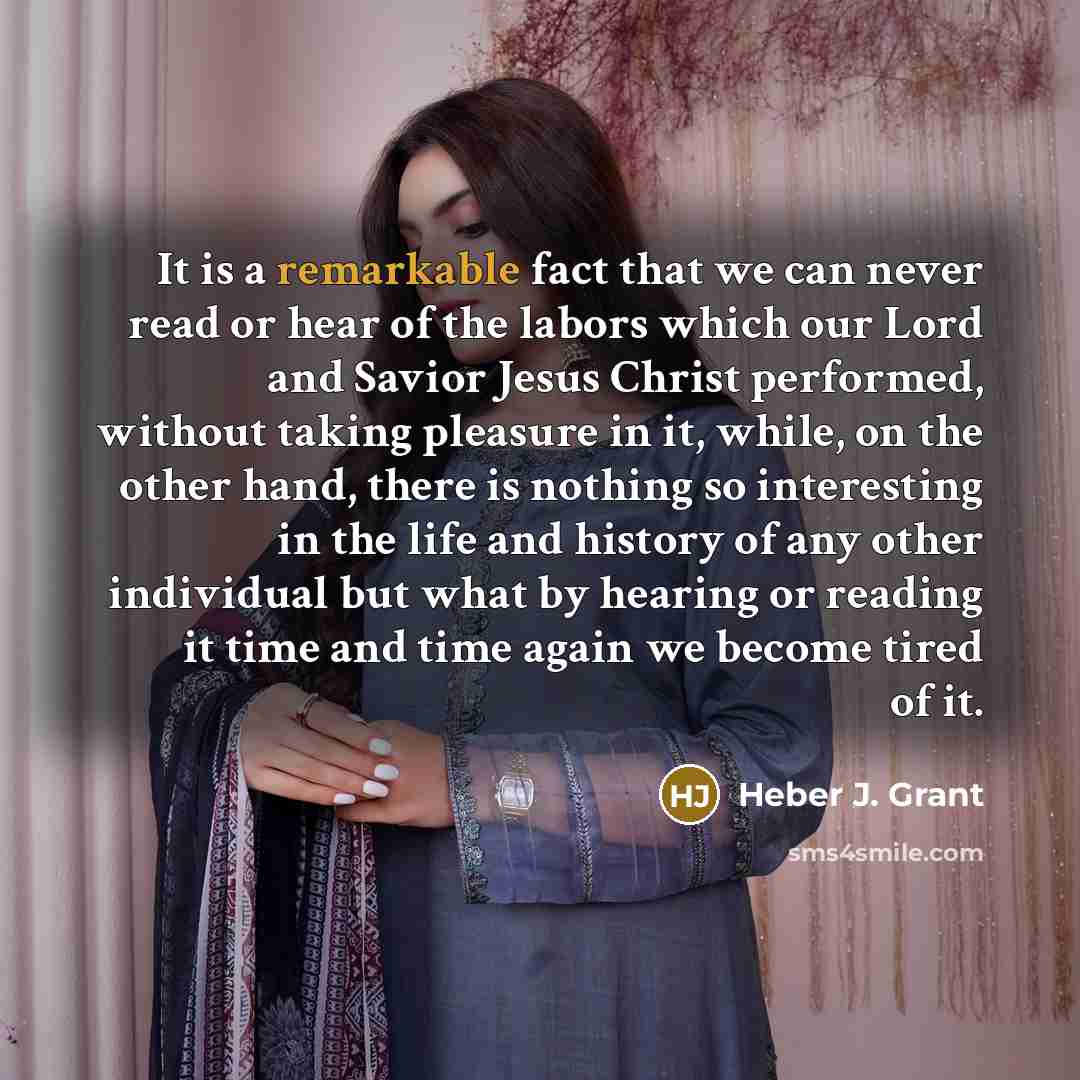 “It is a remarkable fact that we can never read…” quote by Heber J. Grant