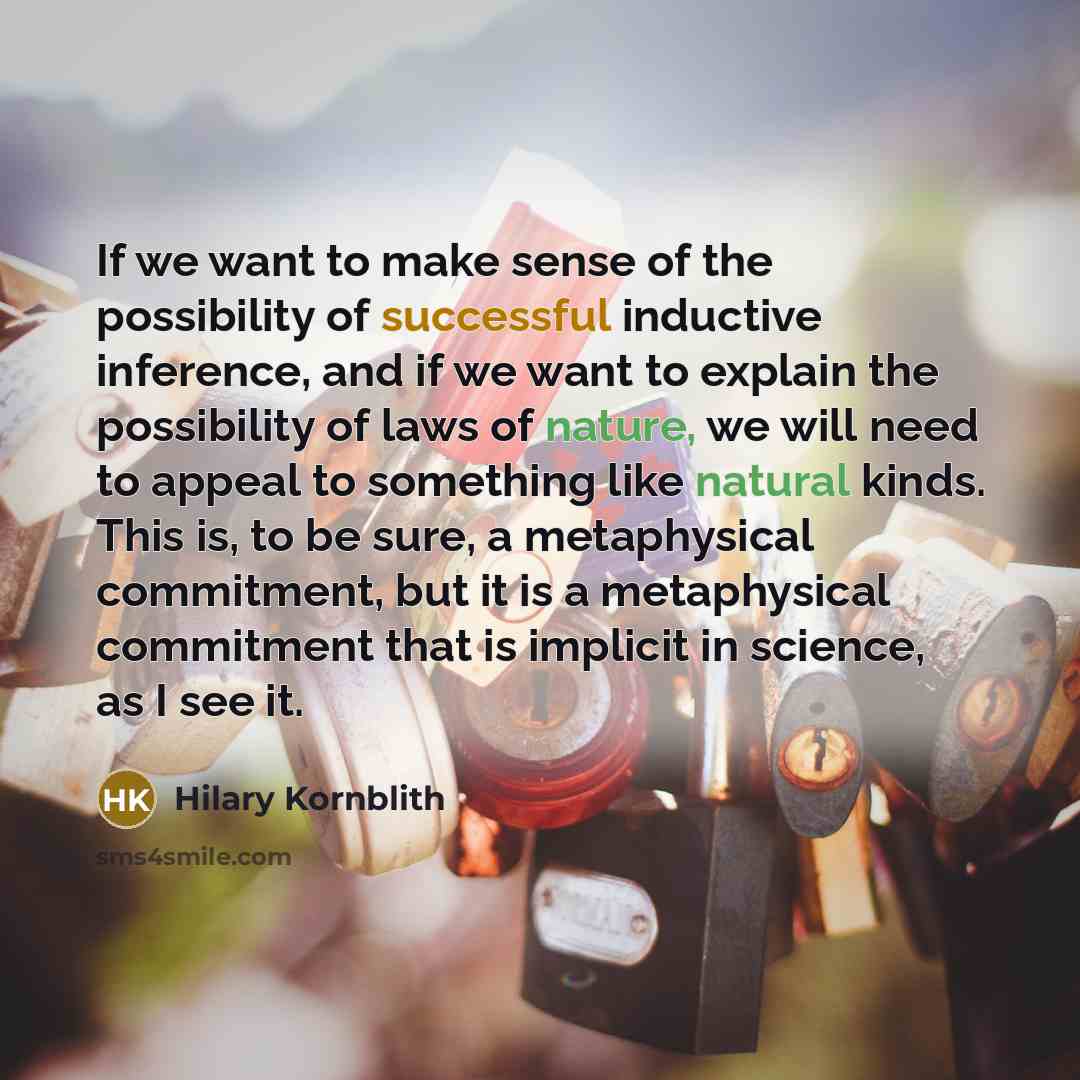 “If we want to make sense of the possibility of…” quote by Hilary Kornblith