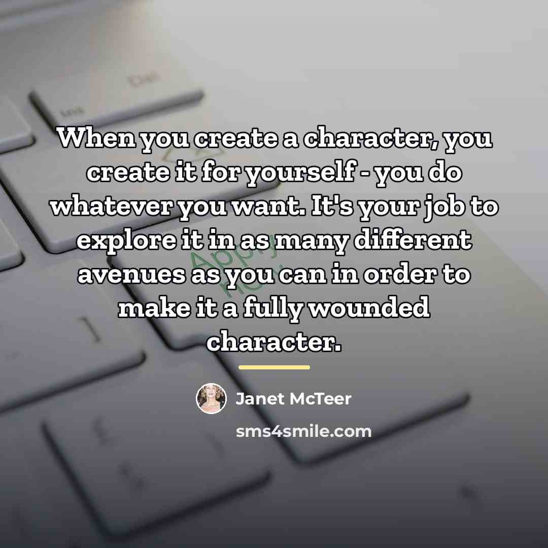 “When you create a character, you create it for yourself…” quote by Janet McTeer