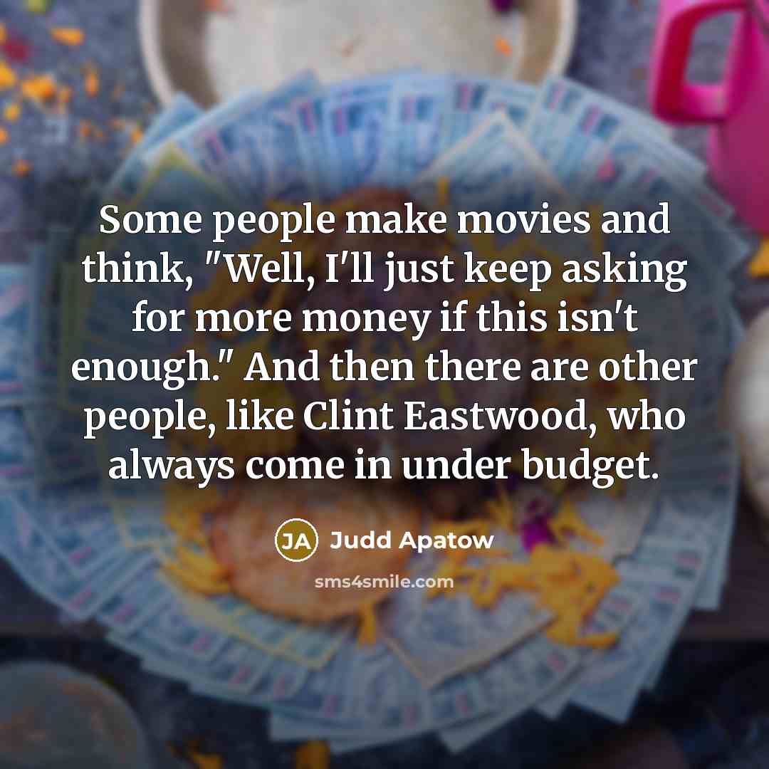 “Some people make movies and think, "Well, I'll just keep…” quote by Judd Apatow