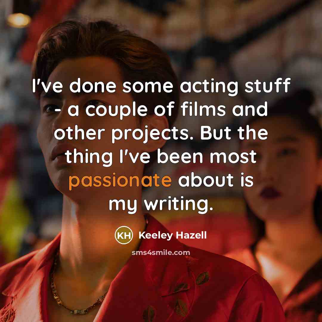 “I've done some acting stuff - a couple of films…” quote by Keeley Hazell