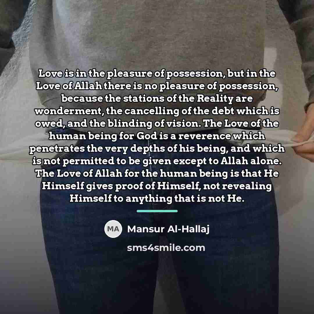“Love is in the pleasure of possession, but in the…” quote by Mansur Al-Hallaj