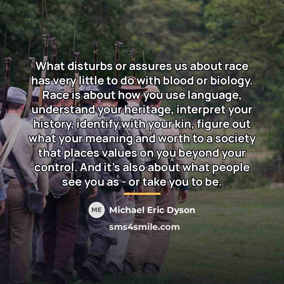 “What disturbs or assures us about race has very little…” quote by Michael Eric Dyson