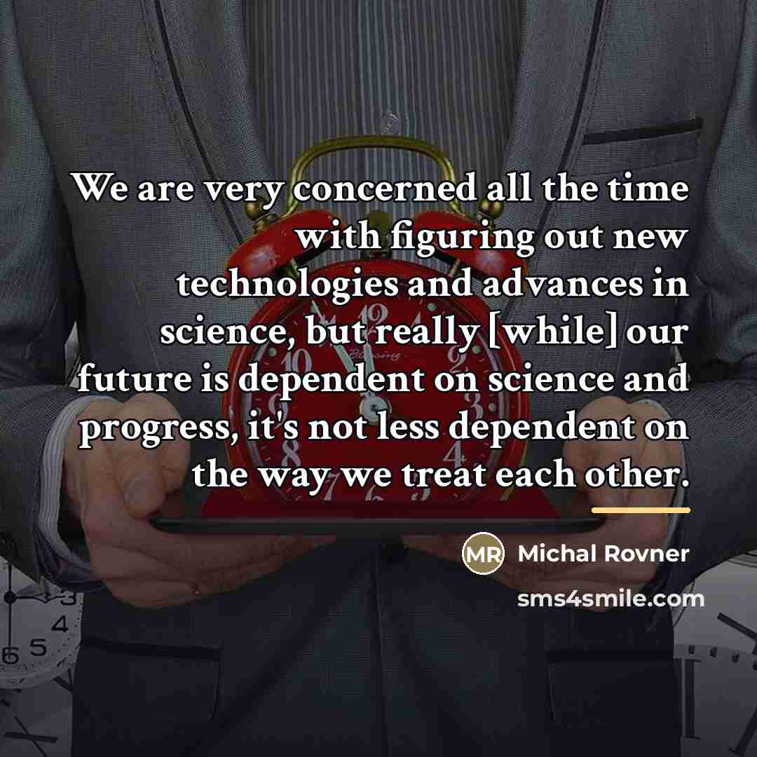 “We are very concerned all the time with figuring out…” quote by Michal Rovner