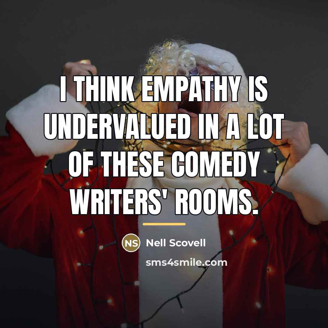 “I think empathy is undervalued in a lot of these…” quote by Nell Scovell