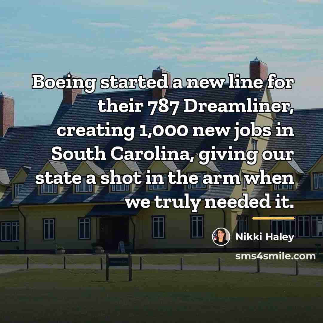 “Boeing started a new line for their 787 Dreamliner, creating…” quote by Nikki Haley