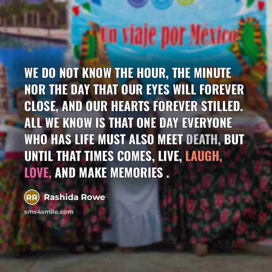 “We do not know the hour, the minute nor the…” quote by Rashida Rowe
