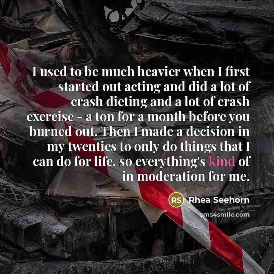 “I used to be much heavier when I first started…” quote by Rhea Seehorn
