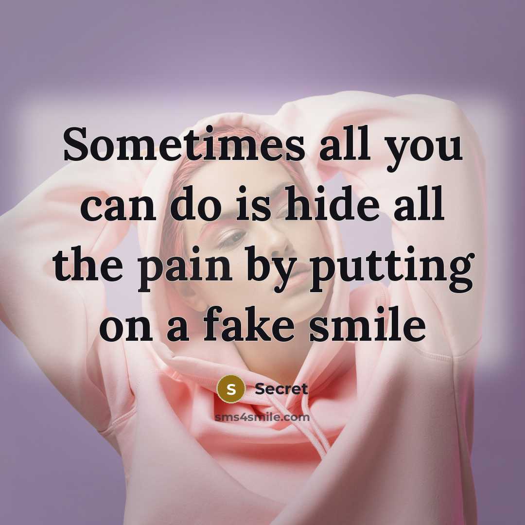 “Sometimes all you can do is hide all the pain…” quote by Secret