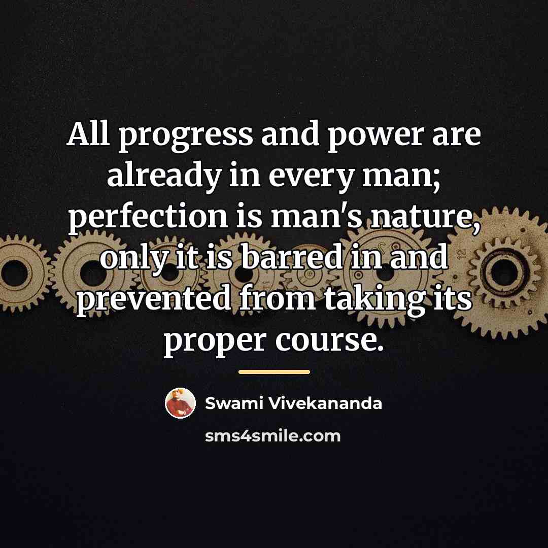 “All progress and power are already in every man; perfection…” quote by Swami Vivekananda