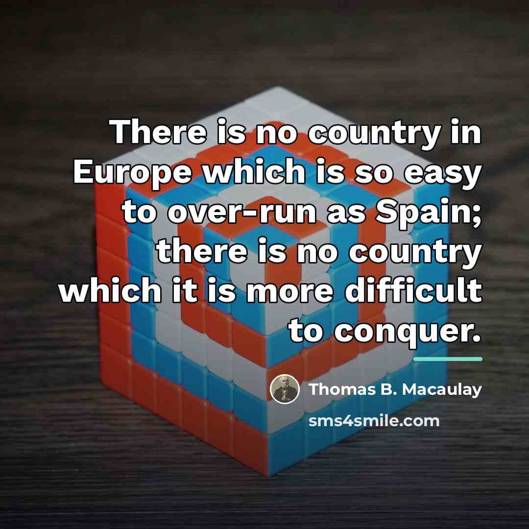 “There is no country in Europe which is so easy…” quote by Thomas B. Macaulay